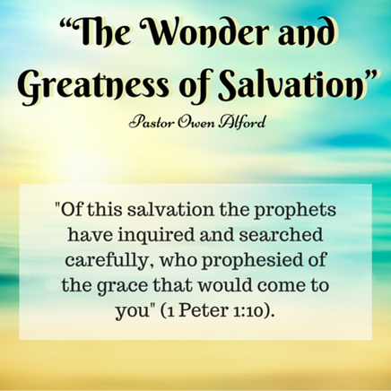 The Wonder and Greatness of Salvation