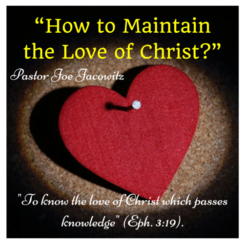 How to Maintain the Love of Christ
