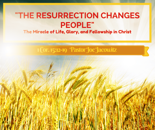 The Resurrection Changes People