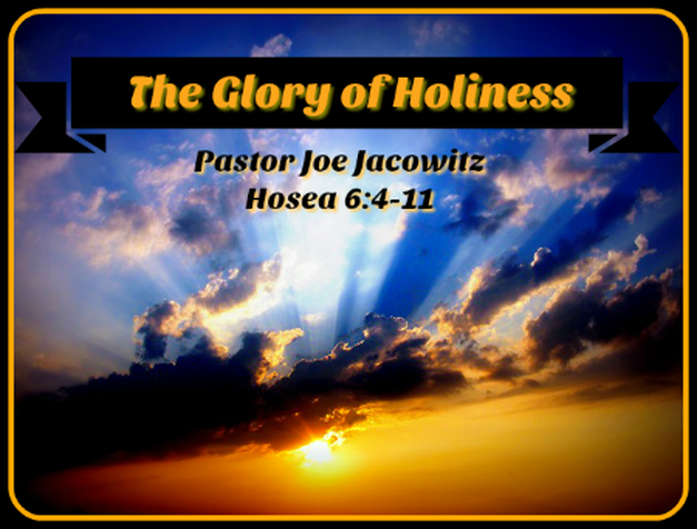 The Glory of Holiness